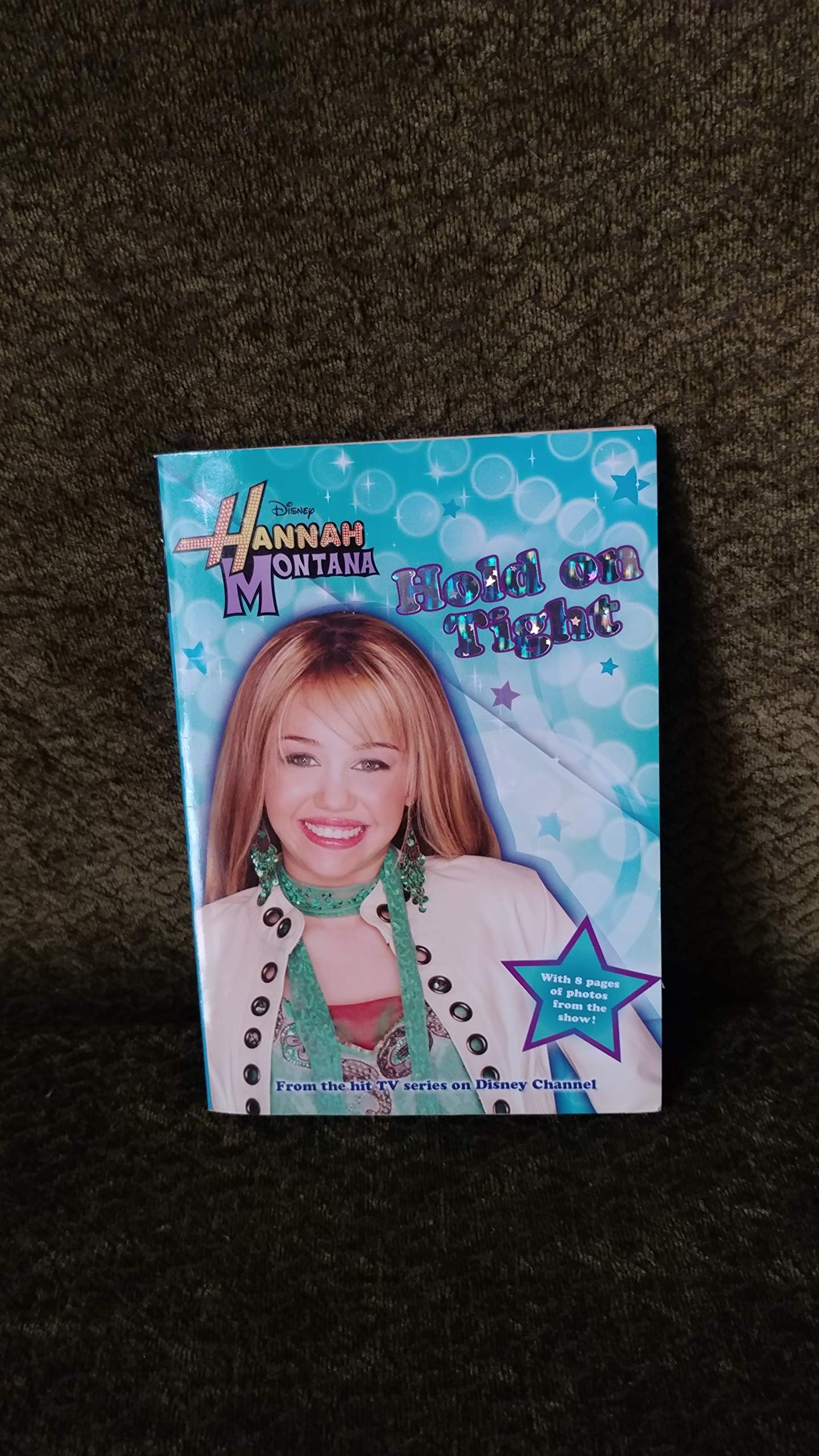 Hannah Montana Hold on Tight: Junior Novel (Hannah Montana Junior Novel, Band 5) Non-fiction