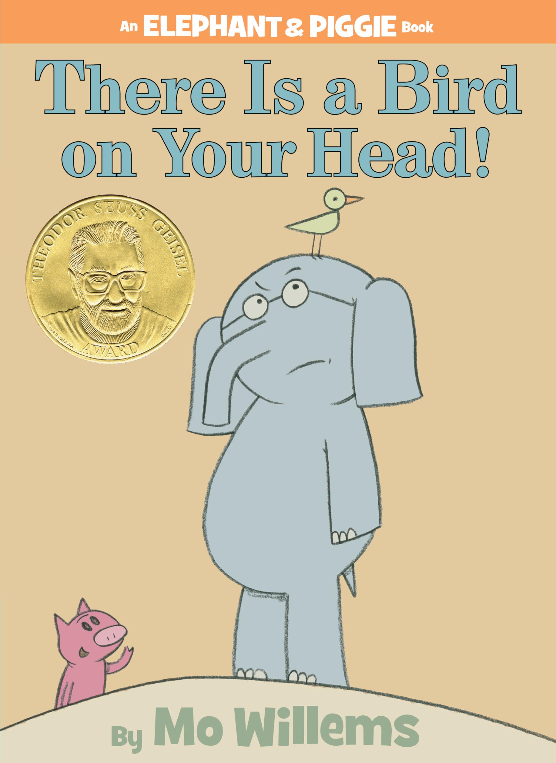 There Is a Bird on Your Head!-An Elephant and Piggie Book Parents & Children