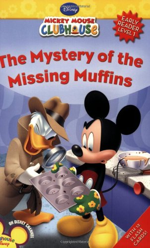 Mickey Mouse Clubhouse Mystery of the Missing Muffins (Disney Early Readers Level 1) Novels & Short Stories