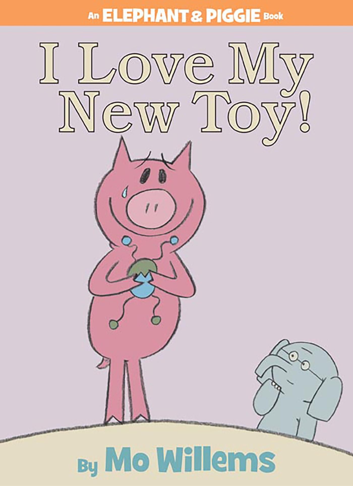 I Love My New Toy! (An Elephant and Piggie Book) book