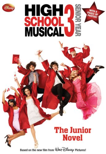 Disney High School Musical 3 Junior Novel (Junior Novelization, 3, Band 3) Novels & Short Stories