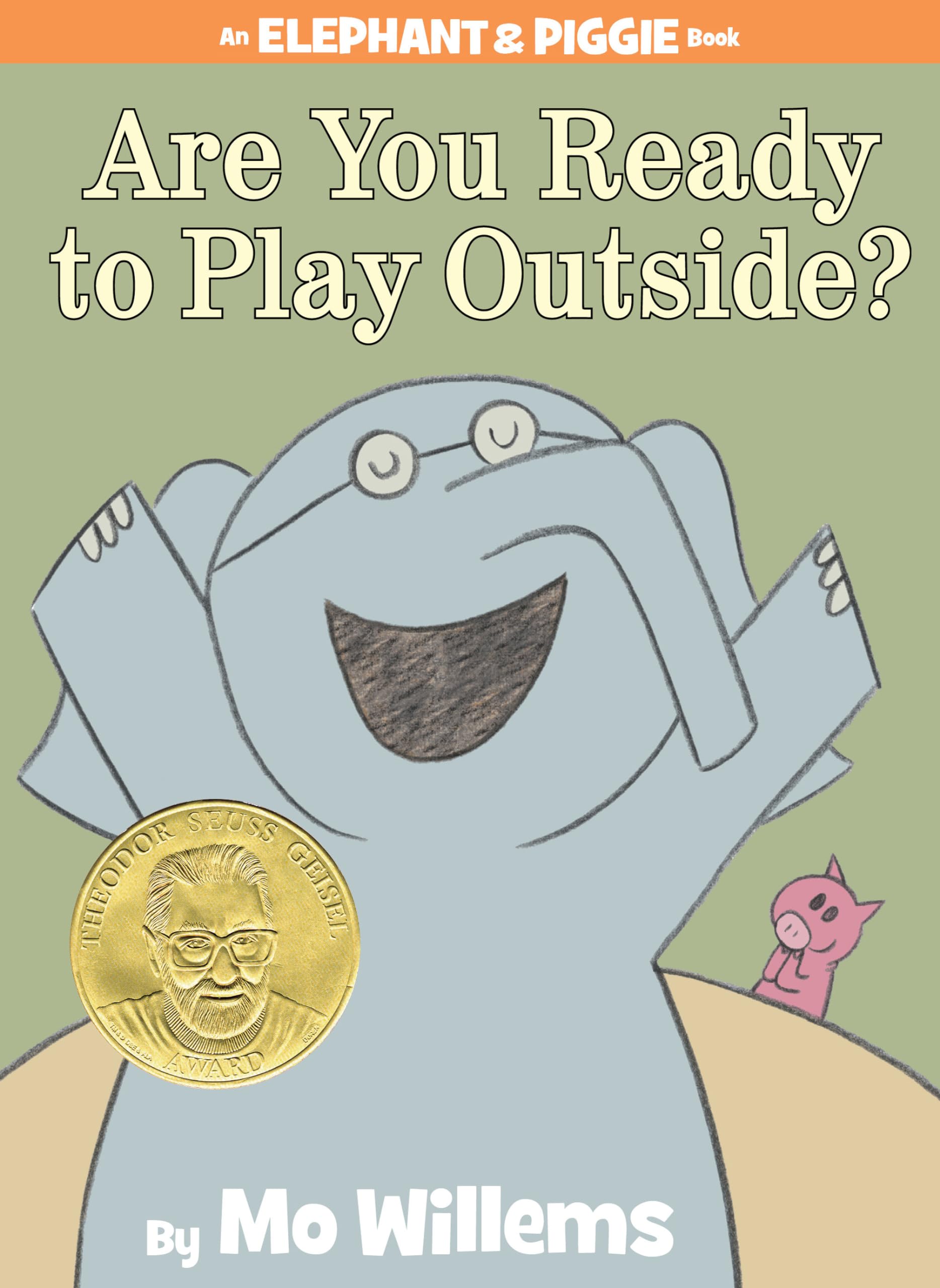 Are You Ready to Play Outside?-An Elephant and Piggie Book Parents & Children