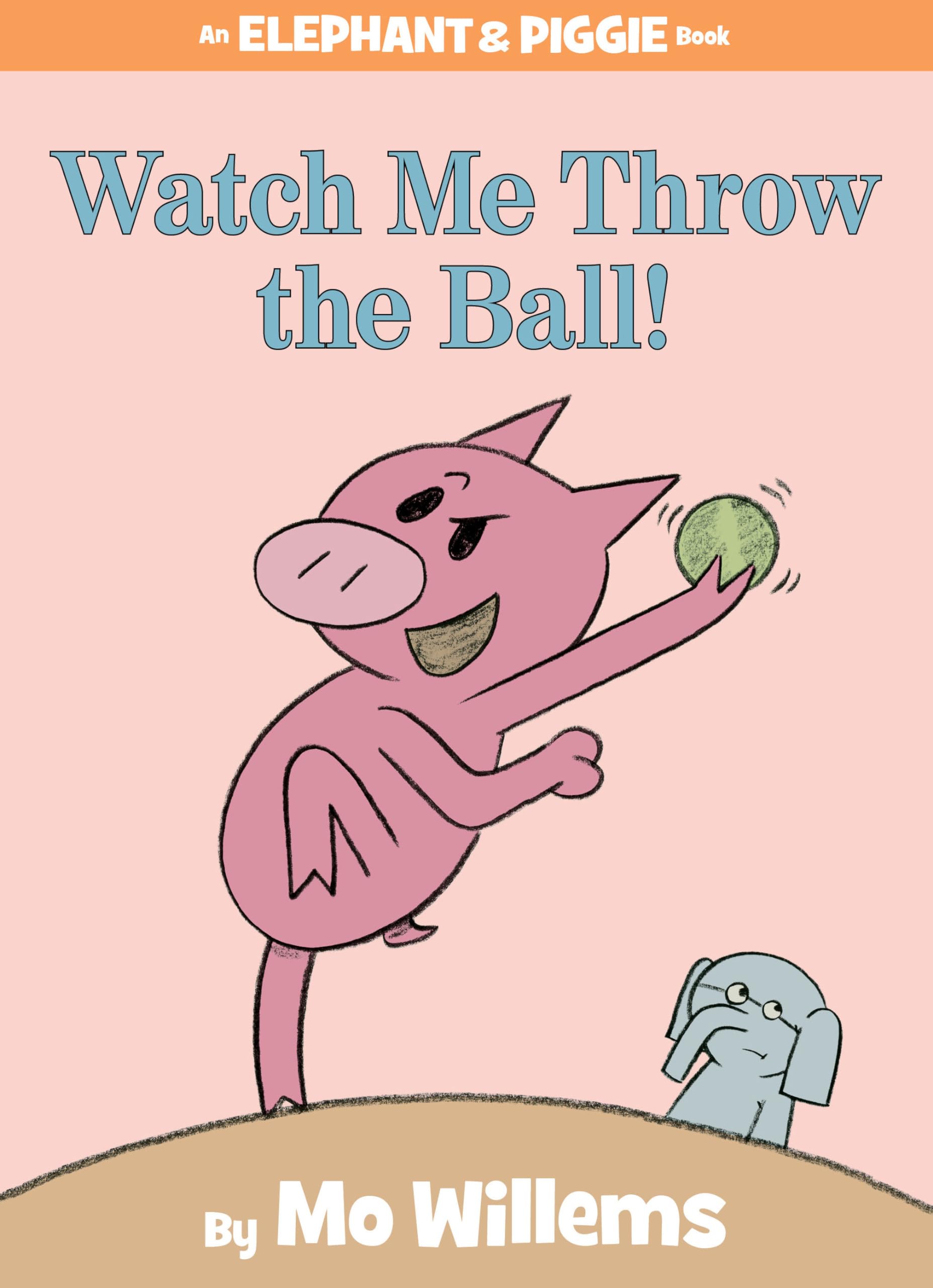 Watch Me Throw the Ball!-An Elephant and Piggie Book Leisure & Fun