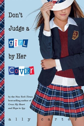 Don't Judge a Girl by Her Cover (Gallagher Girls, 3) Novels & Short Stories