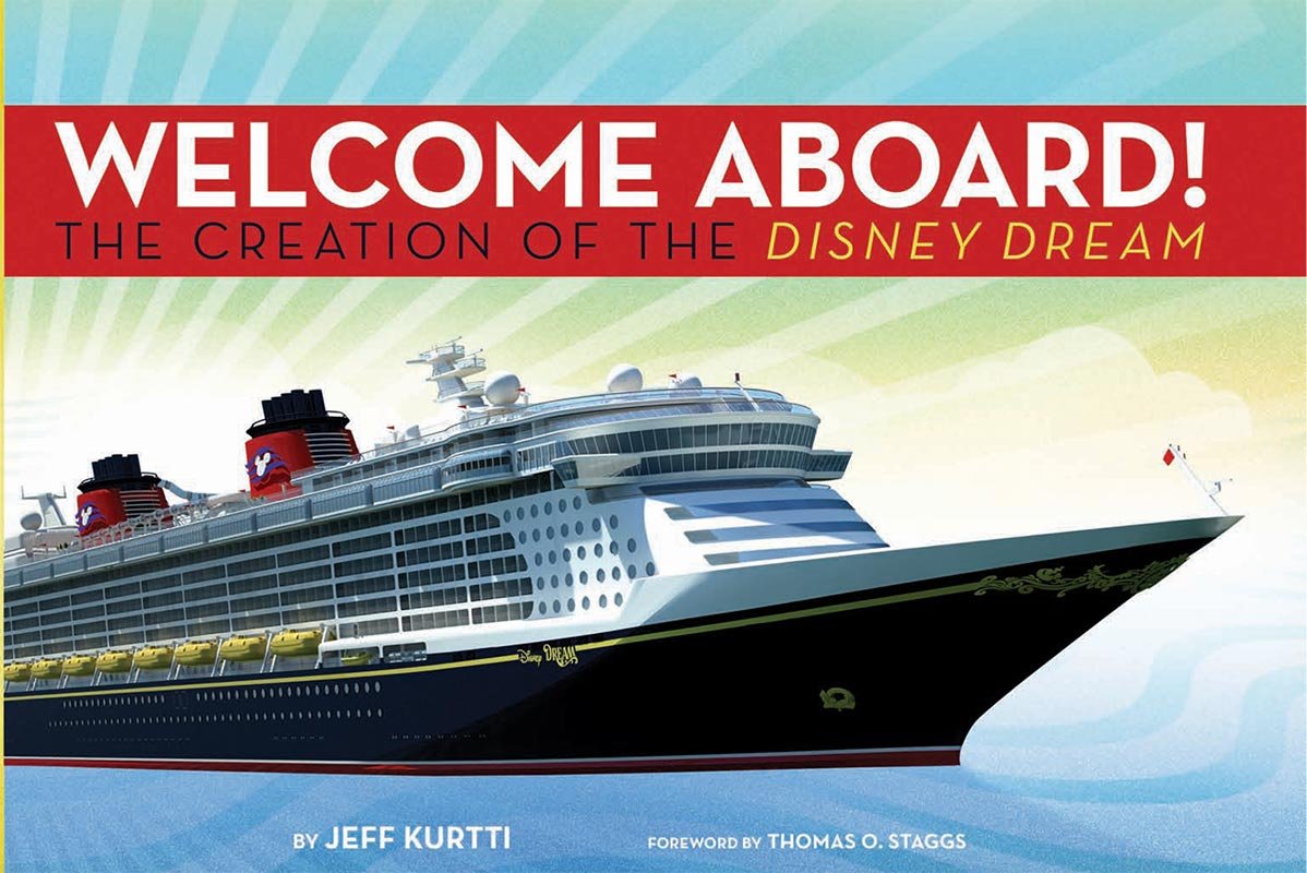 Disney Cruise Line: Welcome Aboard! the Creation of the Disney Dream (Walt Disney Parks and Resorts Merchandise Custom Pub) Novels & Short Stories