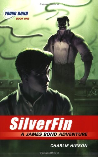 SilverFin: A James Bond Adventure (A James Bond Adventure, 1, Band 1) Novels & Short Stories
