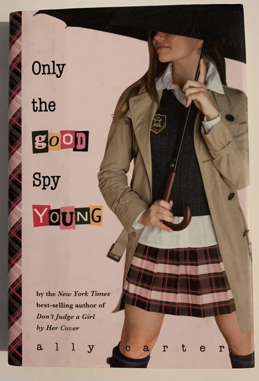 Only the Good Spy Young (Gallagher Girls, 4, Band 4) Novels & Short Stories
