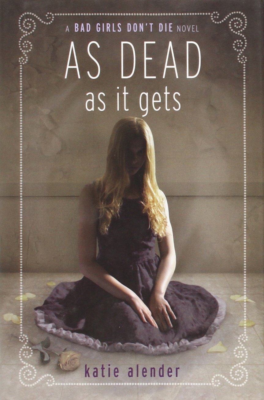 As Dead as it Gets (Bad Girls Don't Die, 3) Fiction