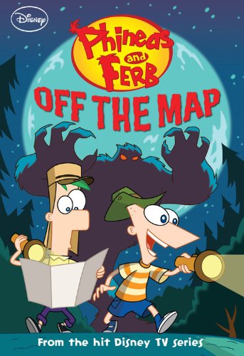Phineas and Ferb Off the Map (Phineas and Ferb Chapter Book) Non-fiction