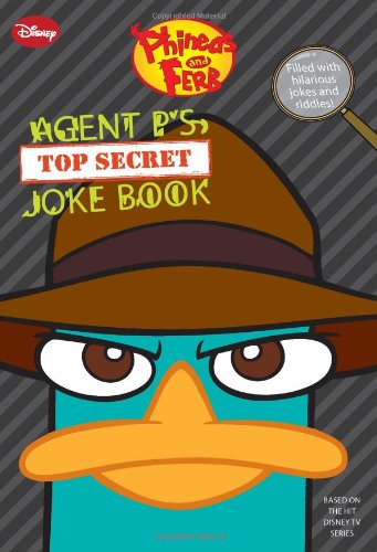Phineas and Ferb Agent P’s Top-Secret Joke Book (A Book of Jokes and Riddles) Novels & Short Stories