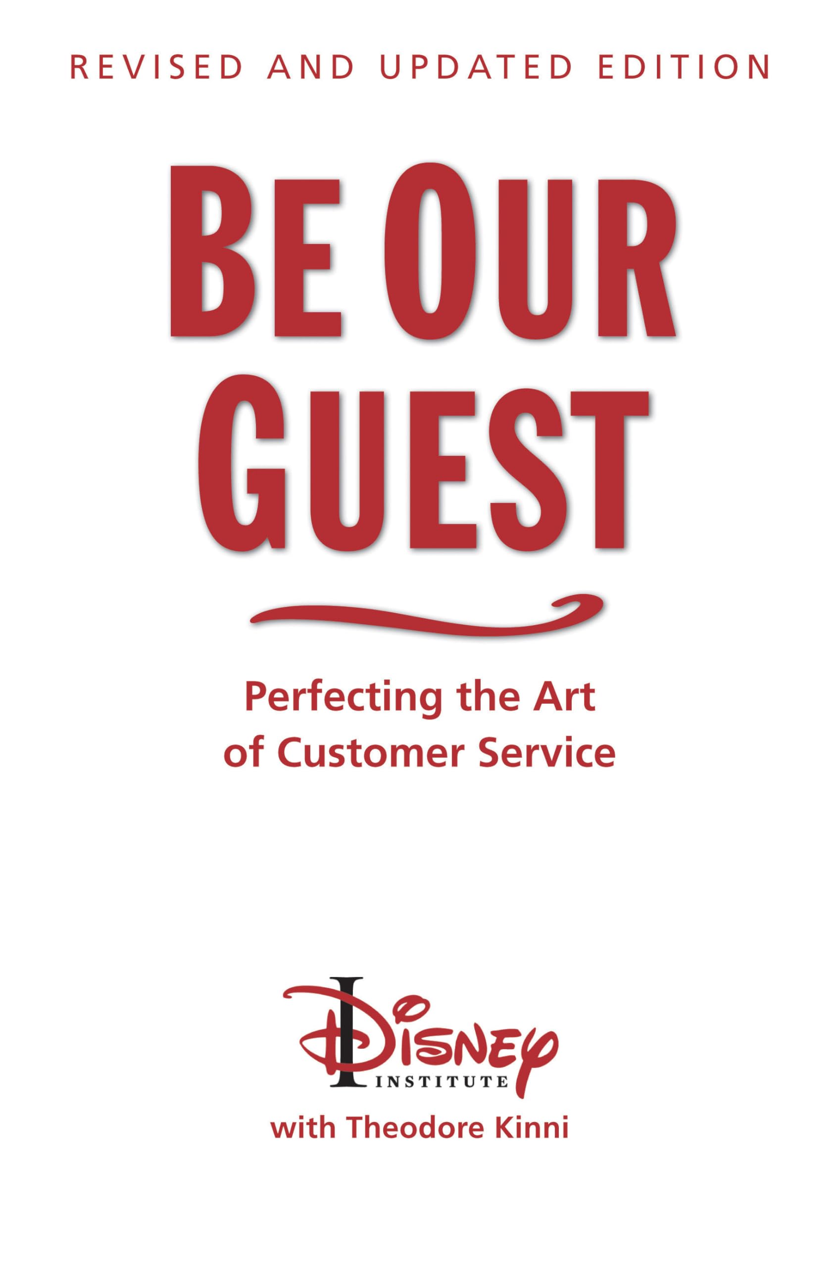 Be Our Guest (Revised and Updated Edition): Perfecting the Art of Customer Service Business, Finance & Career