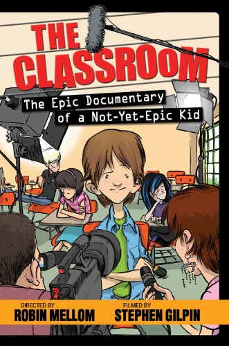 The Classroom (The Epic Documentary of a Not-Yet-Epic Kid) book