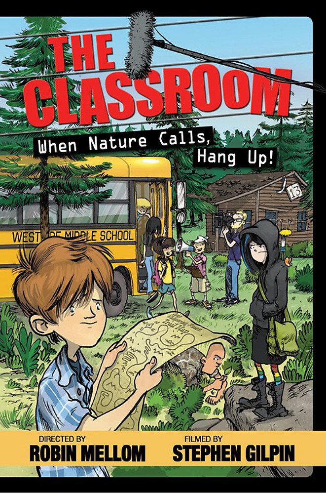 The Classroom When Nature Calls, Hang Up! (A Classroom Novel, Band 4) Leisure & Fun