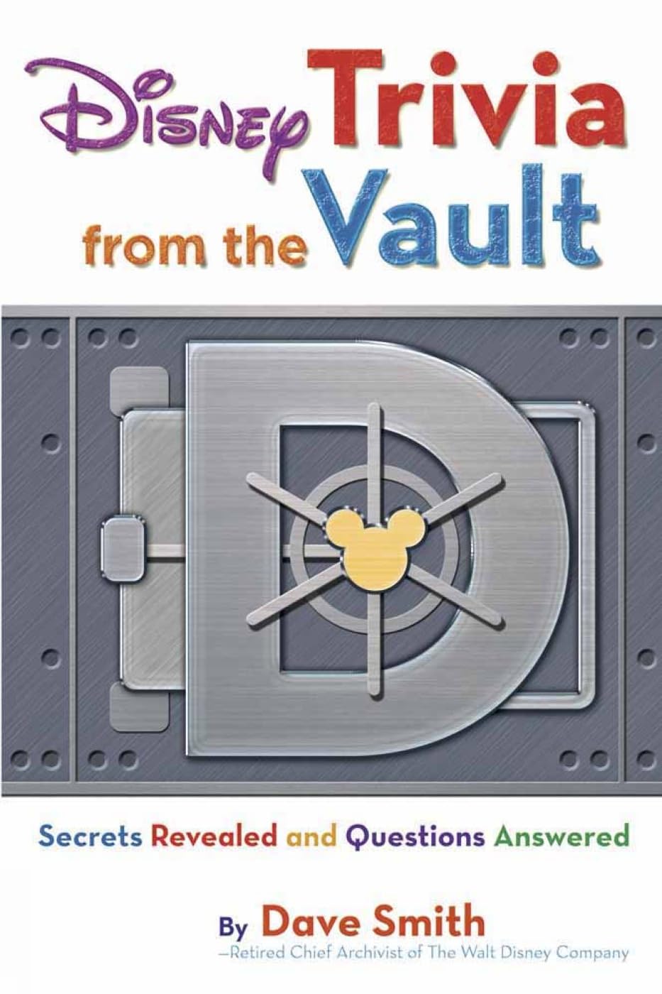 Disney Trivia from the Vault: Secrets Revealed and Questions Answered book