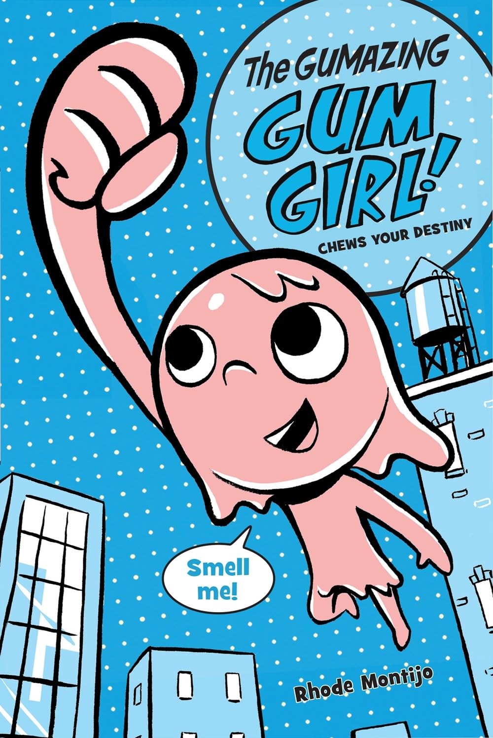 The Gumazing Gum Girl! Chews Your Destiny: Book 1: Chews Your Destiny (The Gumazing Gum Girl!, 1) Non-fiction