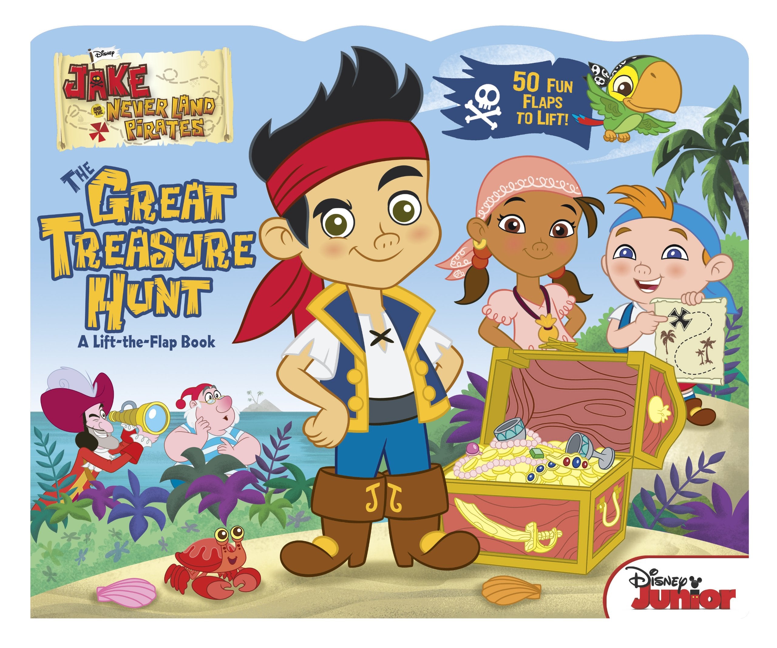 Jake and the Never Land Pirates The Great Treasure Hunt: A Lift-the-Flap Book Novels & Short Stories
