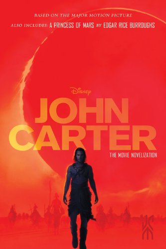 John Carter: The Movie Novelization: Also Includes: A Princess of Mars Contemporary literature