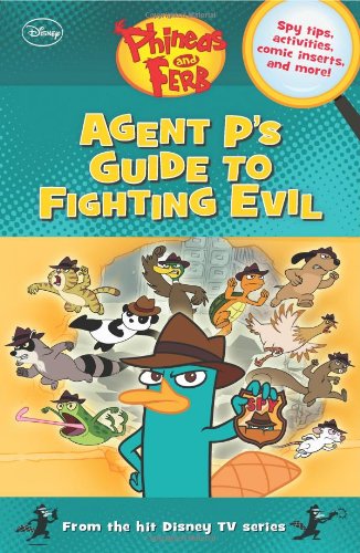 Phineas and Ferb Agent P's Guide to Fighting Evil Novels & Short Stories