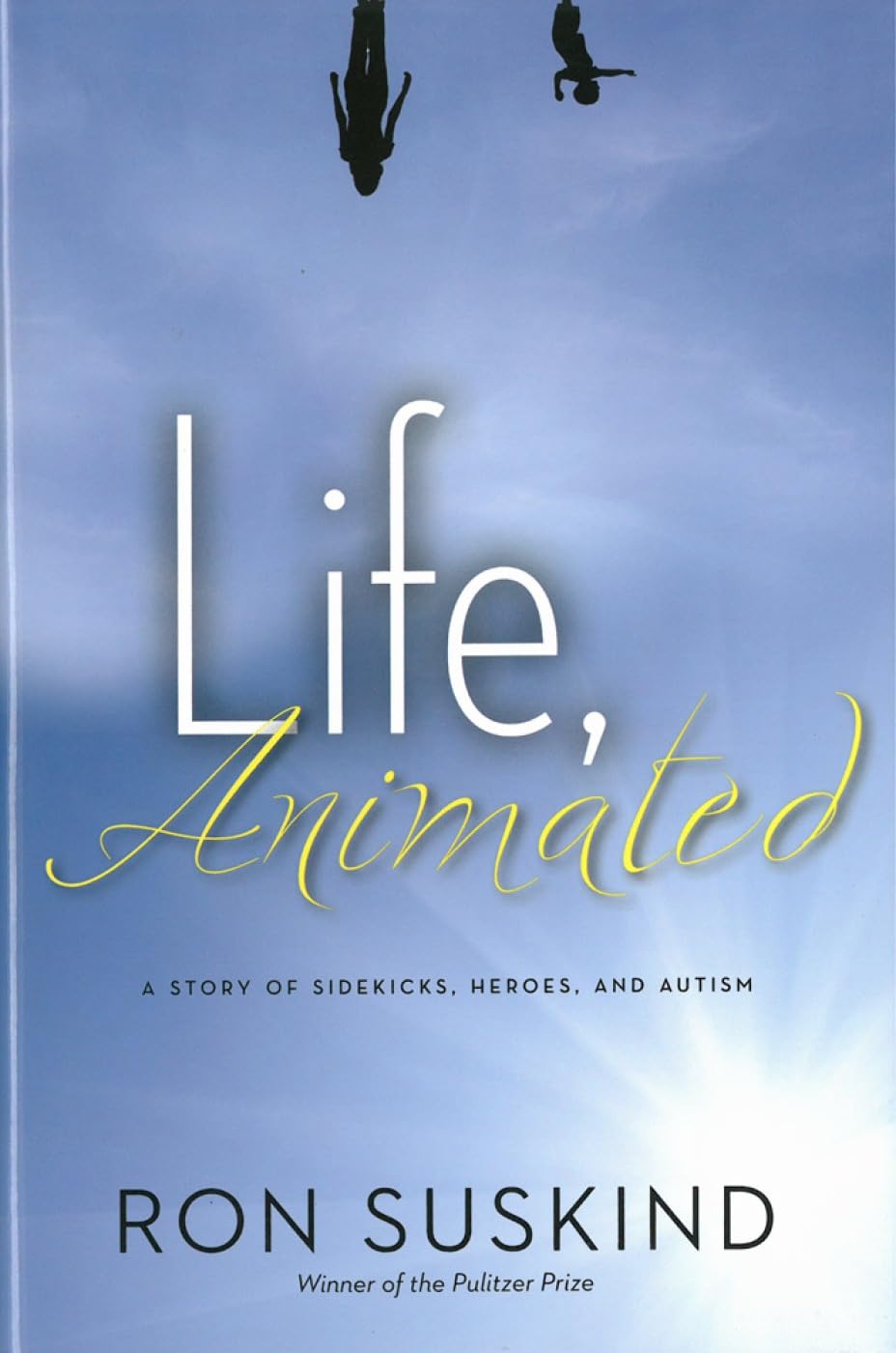 Life, Animated: A Story of Sidekicks, Heroes, and Autism Social Sciences