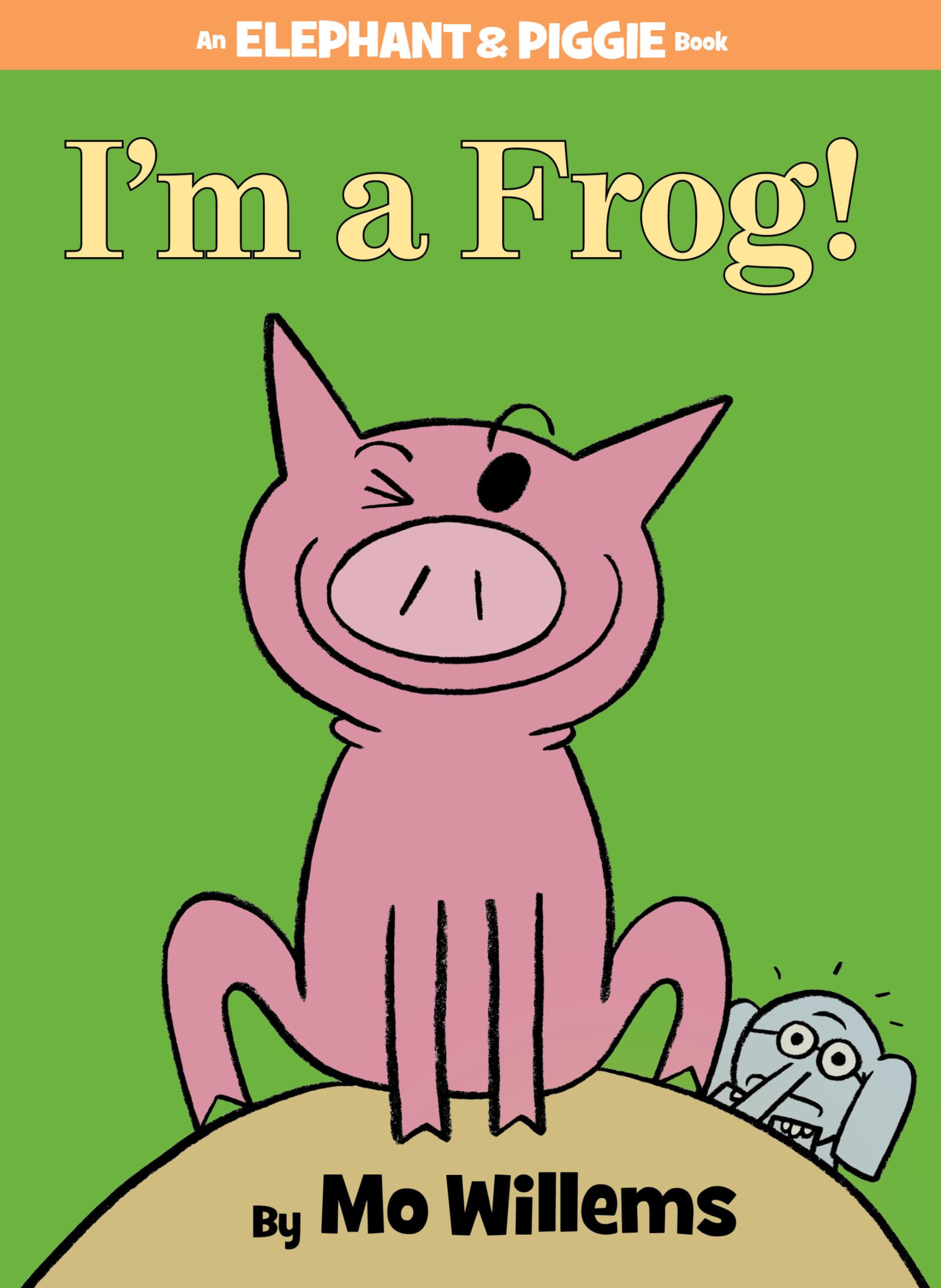 I'm a Frog!-An Elephant and Piggie Book Non-fiction