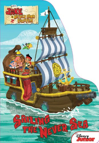 Jake and the Never Land Pirates Sailing the Never Sea Novels & Short Stories