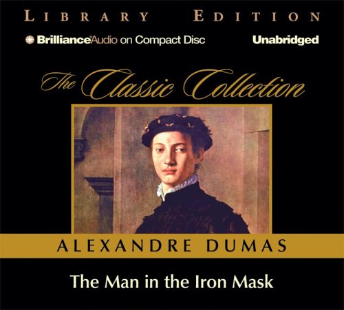 The Man in the Iron Mask (the Classic Collection) Classics