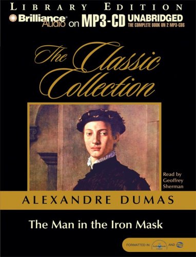 The Man in the Iron Mask (The Classic Collection) Classics