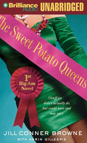 The Sweet Potato Queen's 1st Big-Ass Novel: Stuff We Didn't Actually Do, but Could Have, and May Yet Humour & Satire