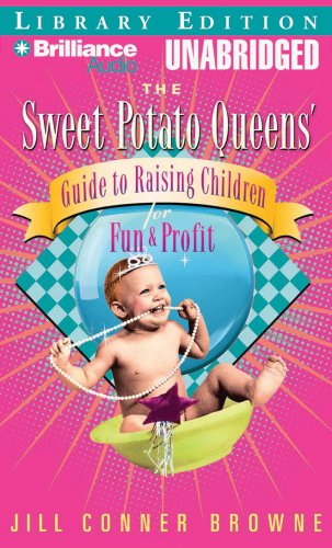 The Sweet Potato Queen's Guide to Raising Children for Fun and Profit Books