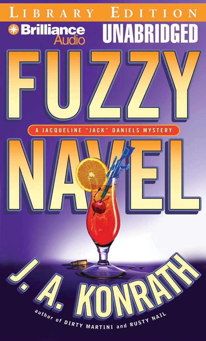Fuzzy Navel: A Jacqueline "Jack" Daniels Mystery (Jack Daniels Mysteries, Band 5) Poetry