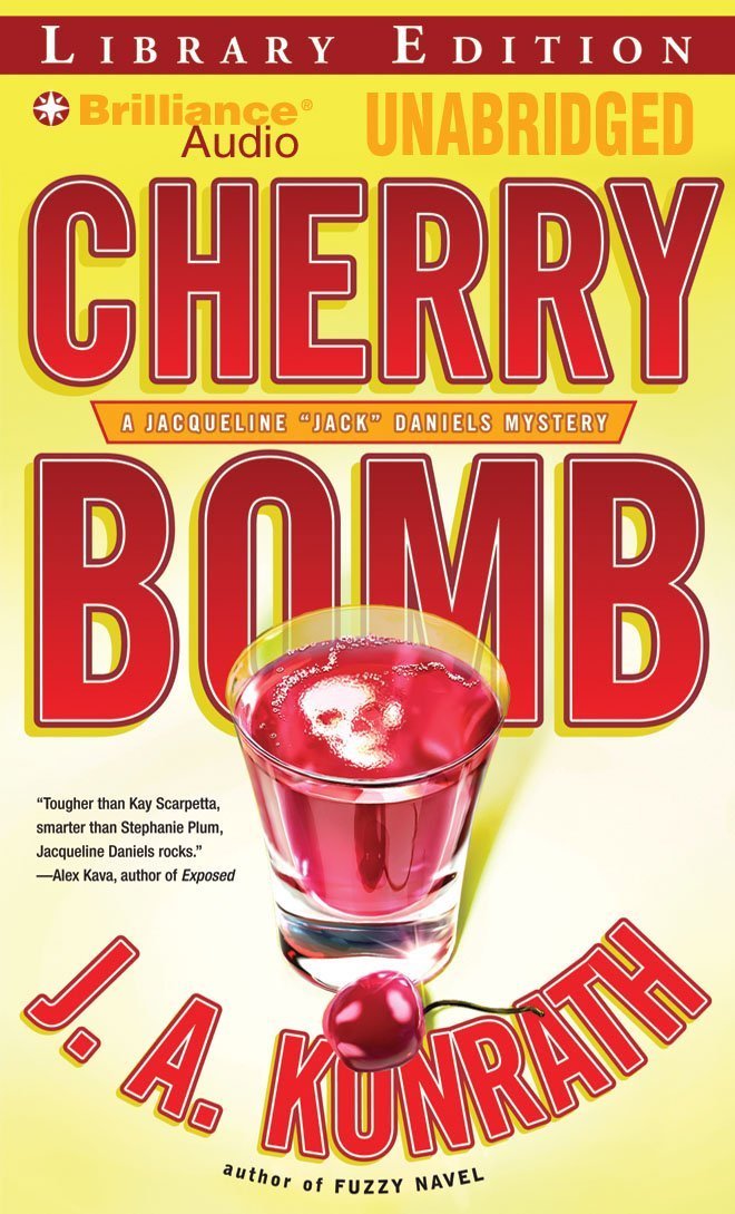 Cherry Bomb: Library Edition (Jacqueline "Jack" Daniels Mysteries, Band 6) Detective & CSI