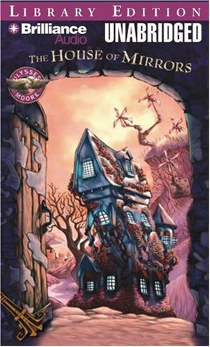The House of Mirrors: Library Edition (Ulysses Moore, Band 3) Novels & Short Stories