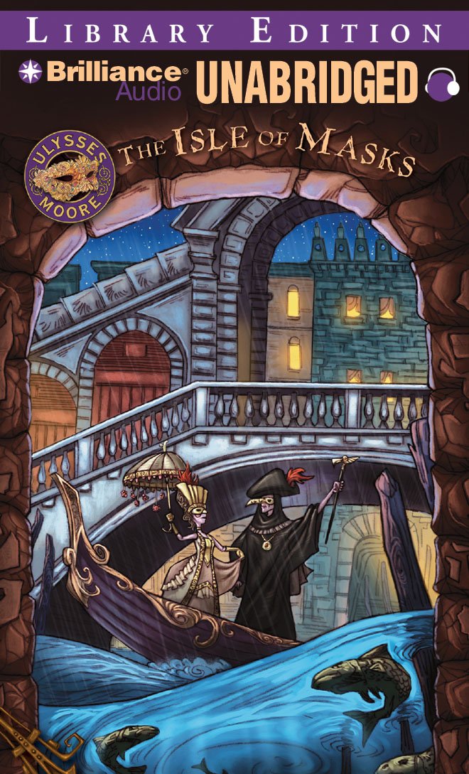 Ulysses Moore: The Isle of Masks: Library Edition (Ulysses Moore, 4, Band 4) Novels & Short Stories