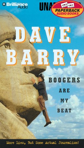 Boogers Are My Beat: More Lies, but Some Actual Journalism Essays & Short Stories