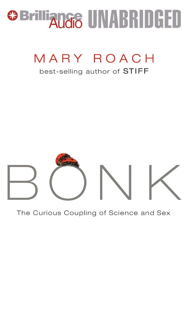 Bonk: The Curious Coupling of Science and Sex Natural Sciences