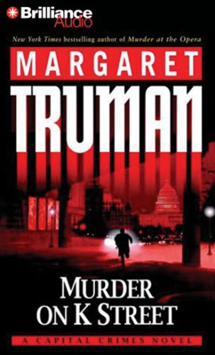 Murder on K Street: A Capital Crimes Novel Detective & CSI
