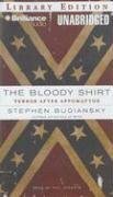 The Bloody Shirt: Terror After Appomattox Politics & History
