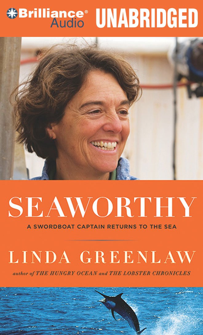 Seaworthy: A Swordboat Captain Returns to the Sea, Library Edition cd