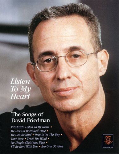 Listen to My Heart: The Songs of David Friedman book