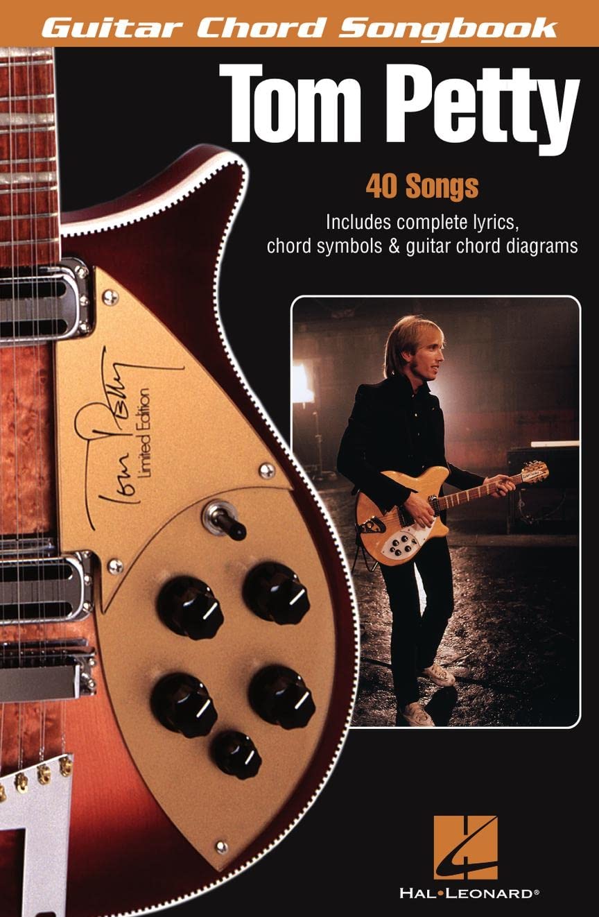 Tom Petty Guitar Chord Songbook 40 Classic Songs with Lyrics and Chord Diagrams Play Free Fallin', American Girl and Runnin' Down a Dream Sheet Music for Guitarists book