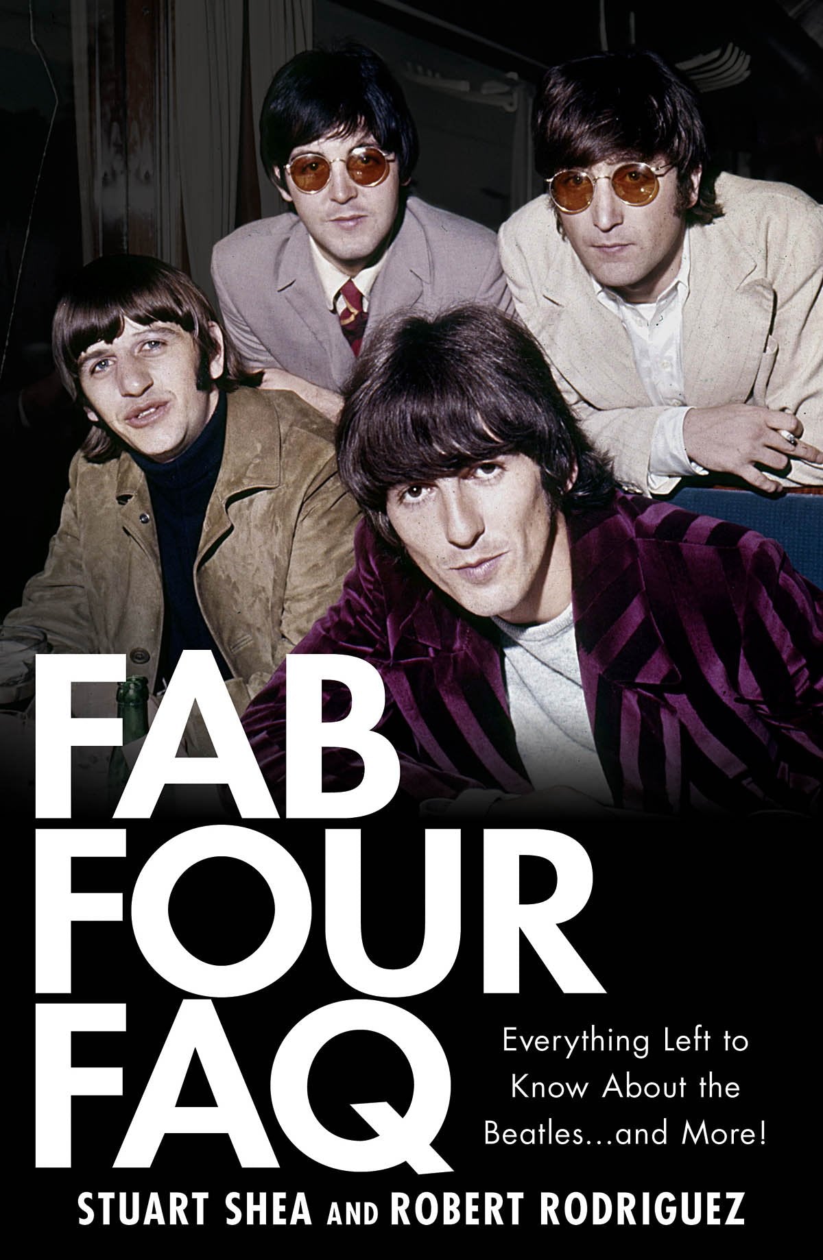 Fab Four FAQ: Everything Left to Know About the Beatles ... and More! (FAQ Series) Social Sciences