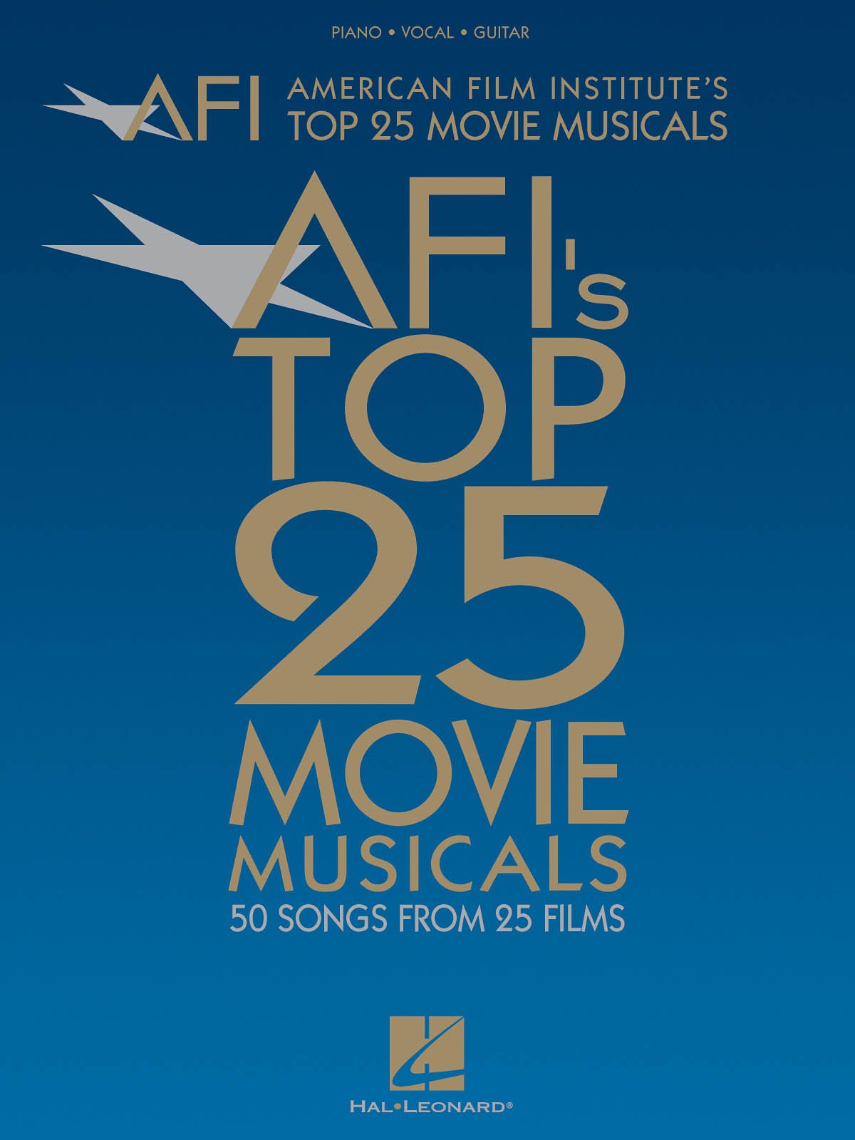 American Film Institute's Top 25 Movie Musicals: 50 Songs from 25 Films Sheet Music