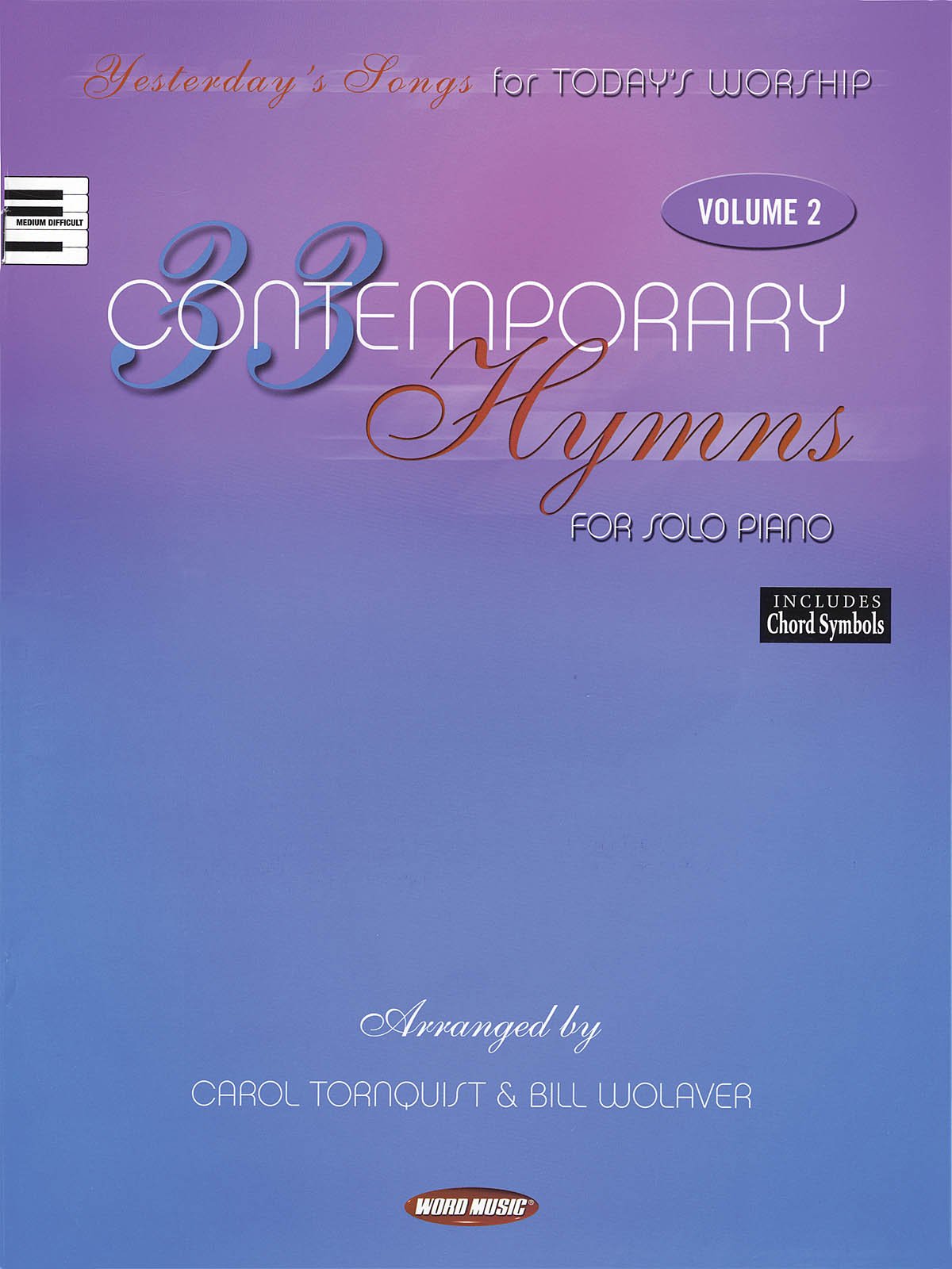 33 Contemporary Hymns for Solo Piano: Yesterday's Songs for Today's Worship Sheet Music