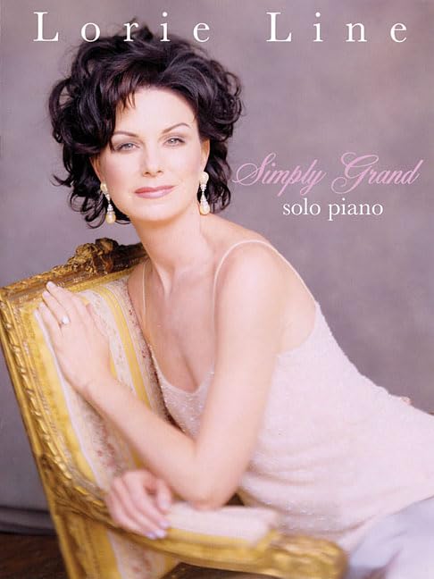 Lorie Line: Simply Grand Solo Piano: Solo Piano Compositions & Arrangements Sheet Music