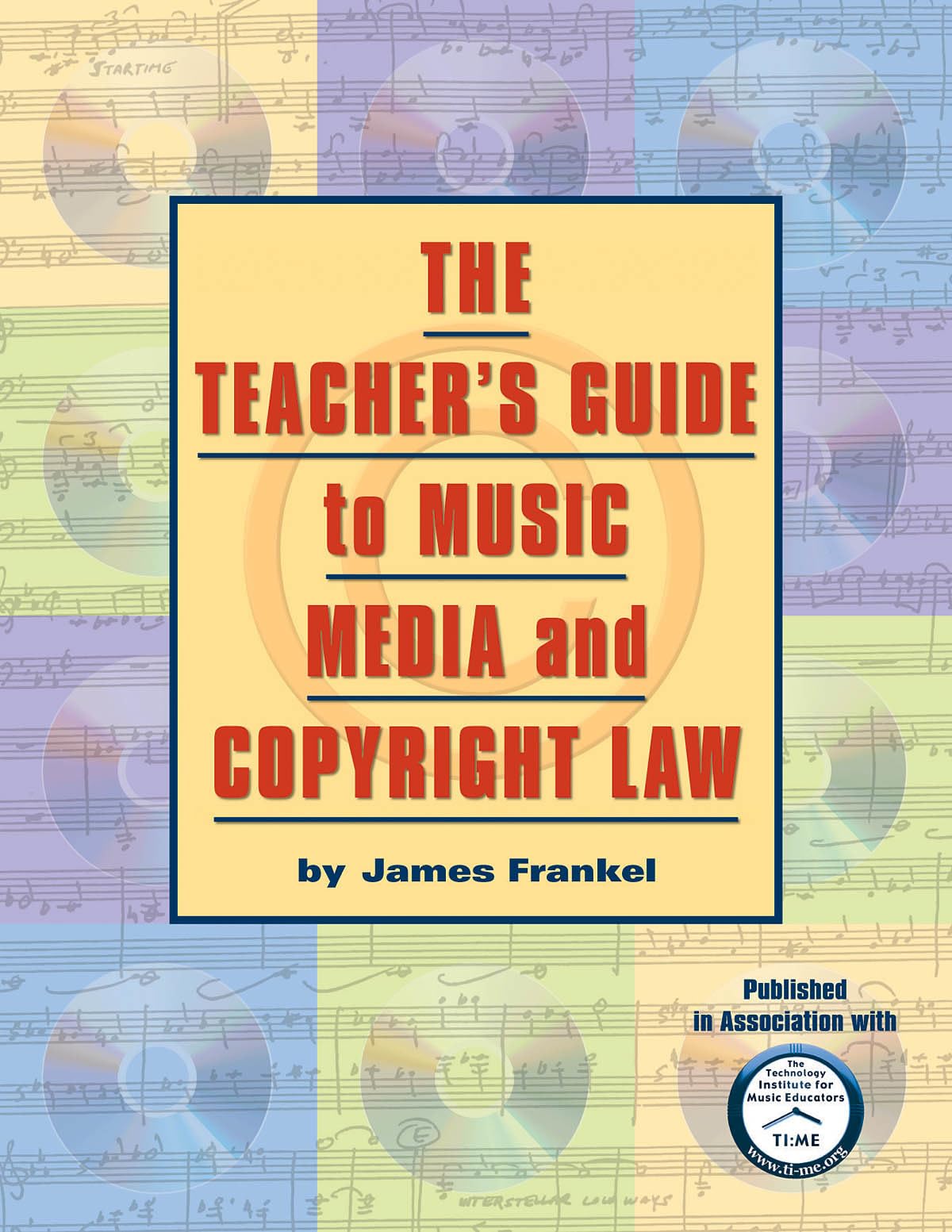 The Teacher's Guide to Music, Media, and Copyright Law Law