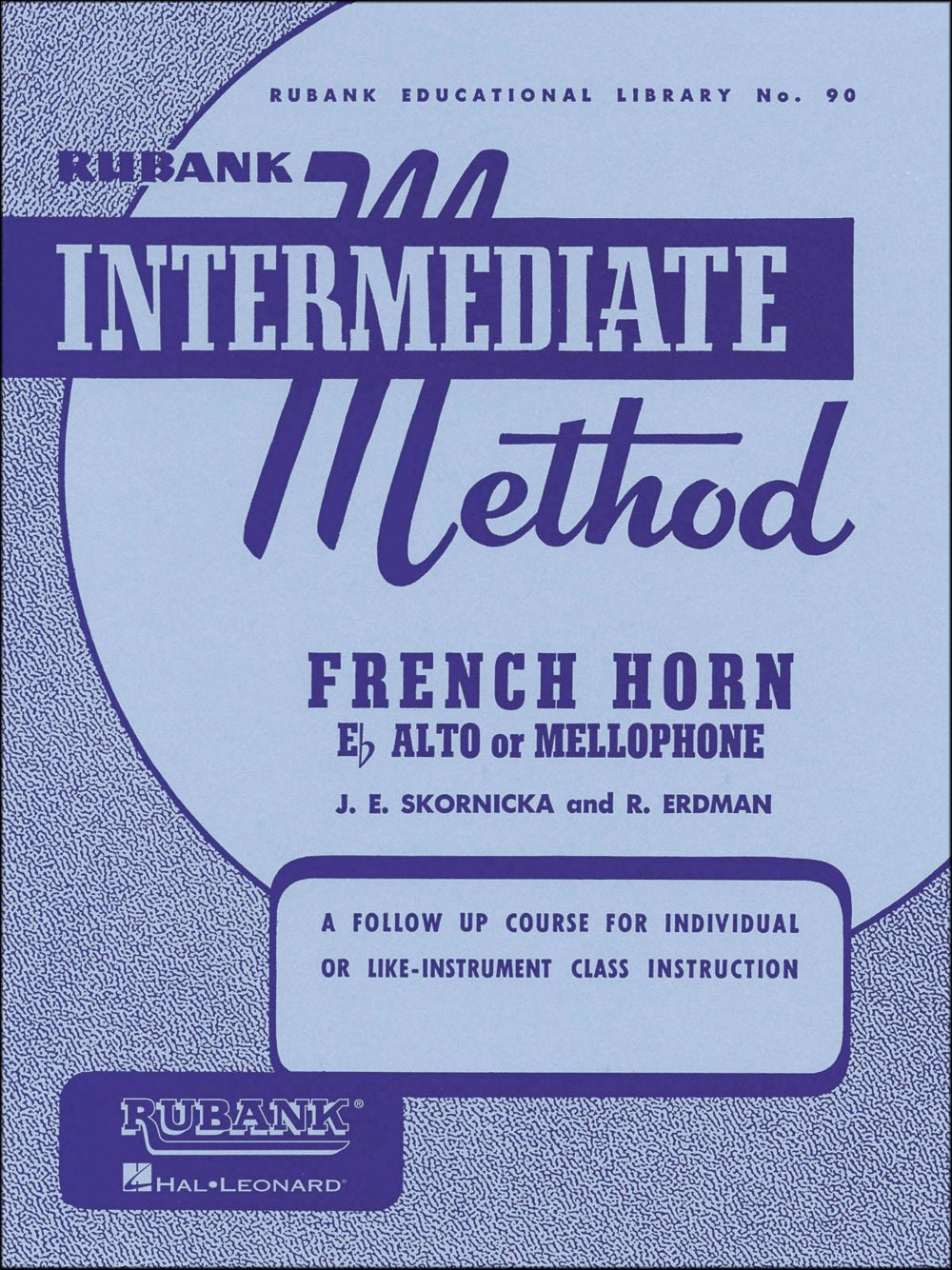 Rubank Intermediate Method: French Horn in E Flat Alto or Mellophone book