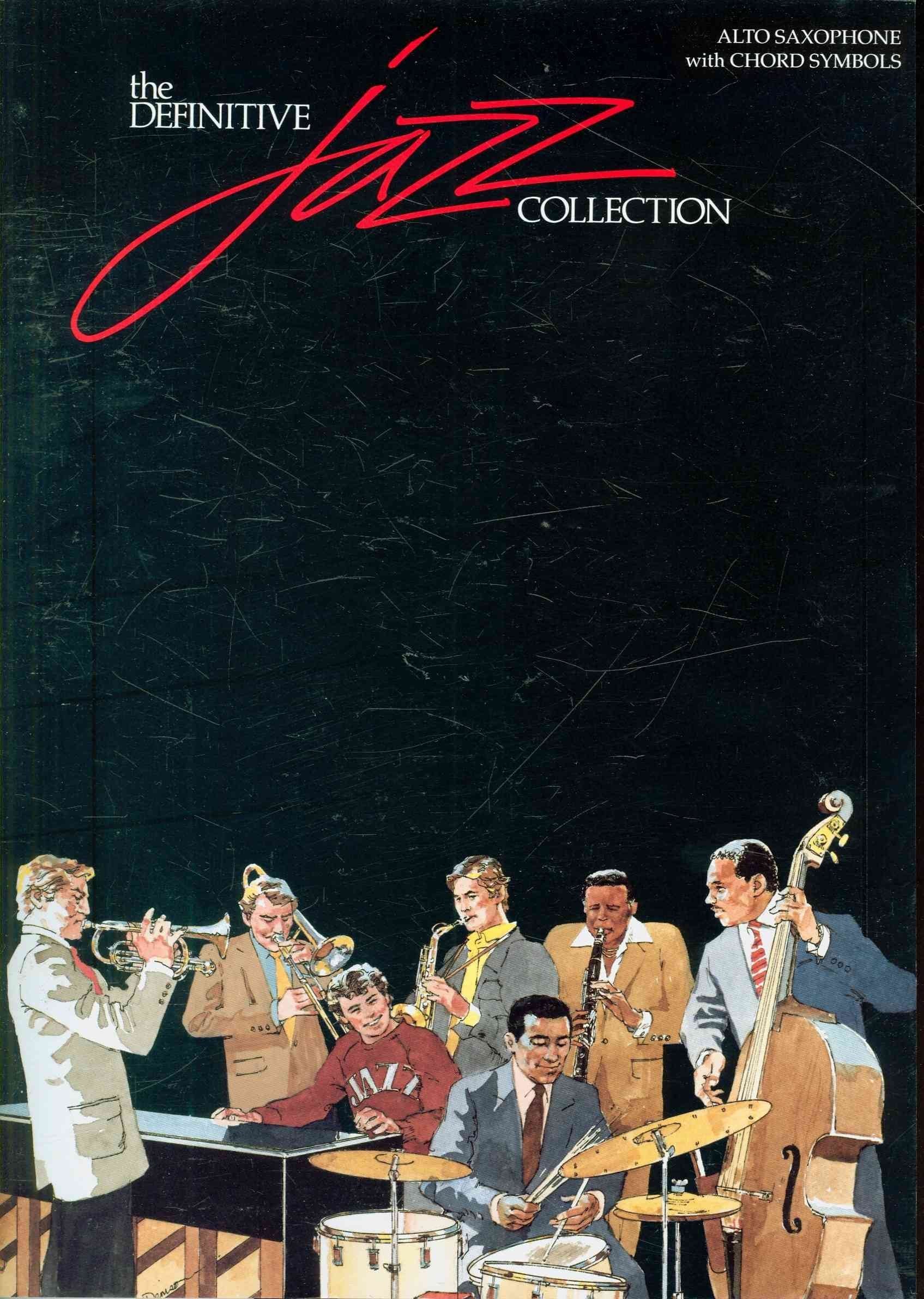 The Definitive Jazz Collection: Alto Saxophone with Chord Symbols Sheet Music