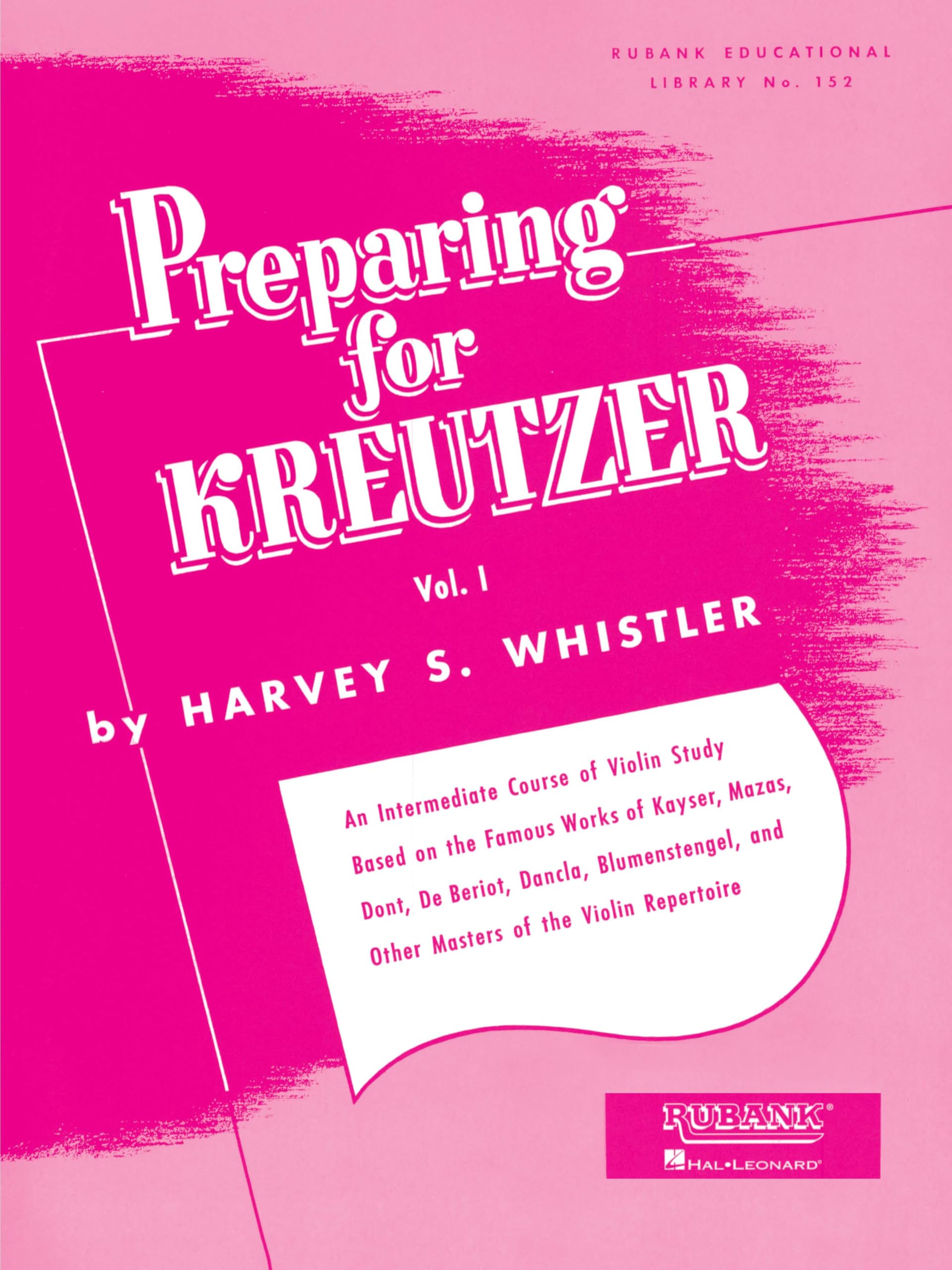 Preparing for Kreutzer, Vol. I (Rubank Eductional Library No. 152): An Intermediate Course of Violin Study Based on the Famous Works of Kayser, Mazas, ... and Other Masters of the Violin Repertoire Social Sciences