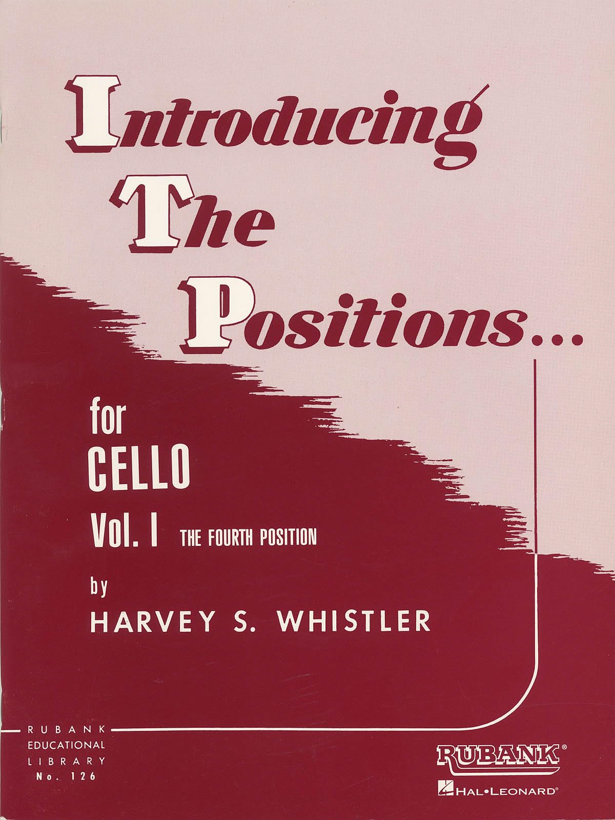 Introducing the Positions for Cello: Volume 1: The Fourth Position (Rubank Educational Library, Band 126) (Rubank Educational Library, 126, Band 1) Social Sciences
