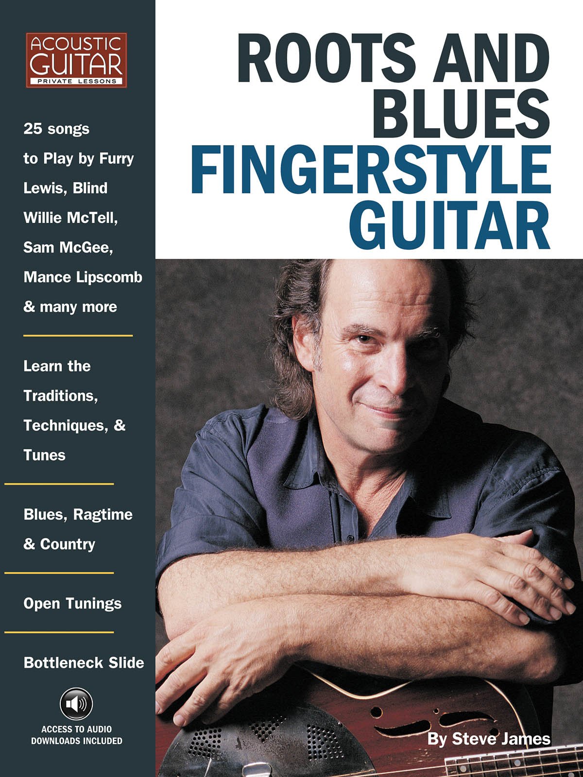 Roots and Blues Fingerstyle Guitar with CD (Acoustic Guitar Private Lessons) Social Sciences